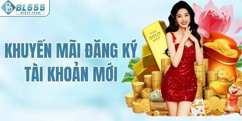 Khuyến mãi đăng ký tài khoản mới